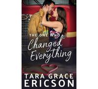 The One Who Changed Everything: 5 (Second Chance Fire Station)