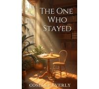 The One Who Stayed: 1 (The Open Book)