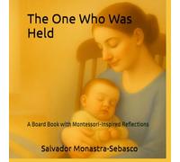 The One Who Was Held: Anchored in the Warmth of Attachment: 3 (Roots of Meaning)