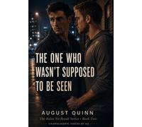 The One Who Wasn’t Supposed to Be Seen: Some things were easier when no one knew. This is about what happens when they do.: 2 (The Rules We Break)
