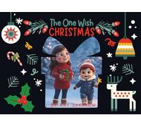 The One-Wish Christmas: Christmas Edition Age 4-8 year old (Holiday)