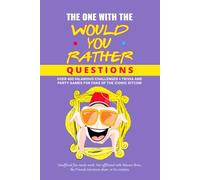 The One With The Would You Rather Questions: Over 400 Hilarious Challenges + Trivia And Party Games For Fans Of The Iconic Sitcom