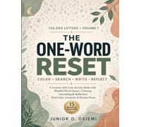 The One-Word Reset: A Creative Self-Care Activity Book with Mindful Word Games, Coloring, Journaling & Reflection. Find Calm, Creativity & Positive Focus