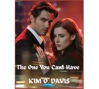 The One You Cant Have (The Broken Billionaire Series)