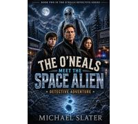 The O'Neals Meet The Space Alien
