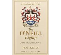 The O'Neill Family Legacy: From Ireland to America