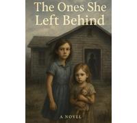 The Ones She Left Behind