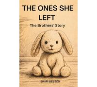 The Ones She Left: The Brothers' Story