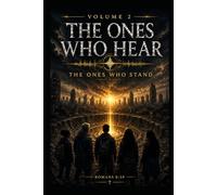 The Ones Who Hear: Volume 2 The Ones Who Stand (The Ones Who Hear Trilogy)