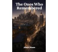 The Ones Who Remembered
