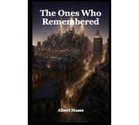 The Ones Who Remembered