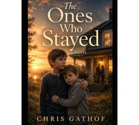 THE ONES WHO STAYED: A Novel