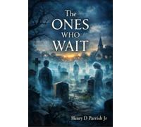 The Ones Who Wait: 1