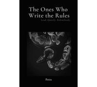 The Ones Who Write the Rules