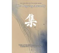 The Ongoing Assembly: How the Lotus Sutra Holds Those Who Hold It (The Lotus Sutra for the Modern Reader)