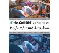The Onion Ad Nauseam: Fanfare for the Area Man: Complete News Archives: 15