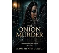 The Onion Murder: Sometimes there's more than one right thing...