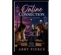The Online Connection: Toronto to Boston two cities One connection A love that knows no distance (The Connection Sires)