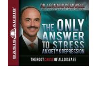The Only Answer to Stress, Anxiety & Depression: The Root Cause of All Disease (CD-Audio) - Common