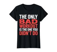 The Only Bad Workout Is The One You Didn'T Do |- Camiseta gráfica económica, Mujer, Negro, XS