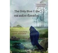 The Only Blue Crow / एक अकेला नीला कौआ: Bilingual English-Hindi Edition of The Only Blue Crow