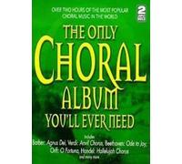 Various - The Only Choral Album You'll..