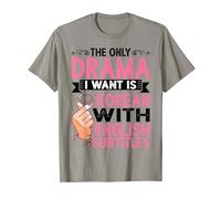 The Only Drama I Want Is Korean With English Subtitles --. Camiseta