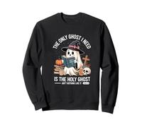 The Only Ghost I Need Is The Holy Ghost Halloween Sudadera