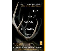 The Only Good Indians: A Novel: 1