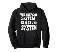 The Only Good System is a Sound System - Musiker DJ Sudadera con Capucha