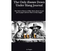 The Only Known Down Under Slang Journal: Hey Dad or Henry or Billy, Howz about we put pen to paper and see what's in that noggin