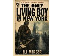 THE ONLY LIVING BOY IN NEW YORK