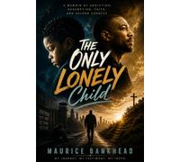 The Only Lonely Child: The Story of An Only Child