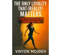 The Only Loyalty That (Really) Matters: Stop apologizing for choosing you.