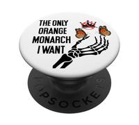The Only Orange Monarch I Want We Only Need One No Kings USA PopSockets PopGrip Adhesivo