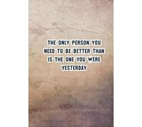 The Only Person You Need To Be Better Than Is The One You Were Yesterday: Inspiration Collector & On-the-Go Organiser