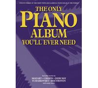 The only piano album you'll ever need piano: twenty-three of the most popular piano solos in the world