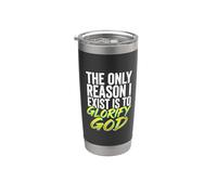 The Only Reason I Exist Is To Glorify God Creyente Vaso térmico de acero inoxidable de doble pared