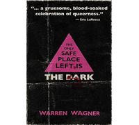 The Only Safe Place Left is the Dark
