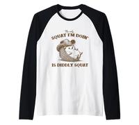 The Only Squat I'm Doing is Diddly Squat, Camiseta Manga Raglan
