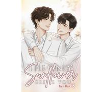 The Only Sunflower I See Is You (Vol. 3)