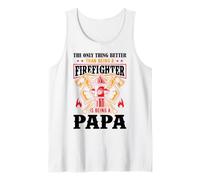 The Only Thing Better Than Being A Firefighter Being A Papa Camiseta sin Mangas