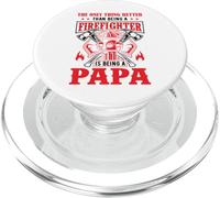 The Only Thing Better Than Being A Firefighter Being A Papa PopSockets PopGrip para MagSafe