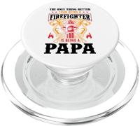 The Only Thing Better Than Being A Firefighter Being A Papa PopSockets PopGrip para MagSafe