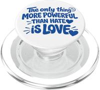 The Only Thing More Powerful Than Hate IS Love - Backprint PopSockets PopGrip para MagSafe