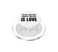 The Only Thing More Powerful Than Hate is Love PopSockets PopGrip para MagSafe
