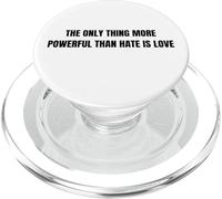 The Only Thing More Powerful Than Hate is Love PopSockets PopGrip para MagSafe