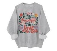 The Only Thing More Powerful Than Hate Is Love, sudadera vintage sutil floral, camisa unisex, gris, S