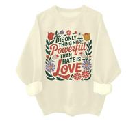 The Only Thing More Powerful Than Hate Is Love, sudadera vintage sutil floral, camisa unisex, Khika, S