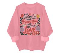 The Only Thing More Powerful Than Hate Is Love, sudadera vintage sutil floral, camisa unisex, rosa, S